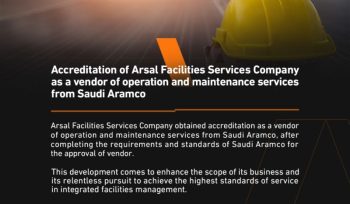 Accreditation of ArsatFacilities. Services Company as a vendor of operation and maintenance services from Saudi Aramco