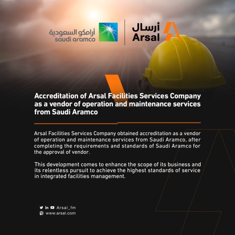 Accreditation of ArsatFacilities. Services Company as a vendor of operation and maintenance services from Saudi Aramco